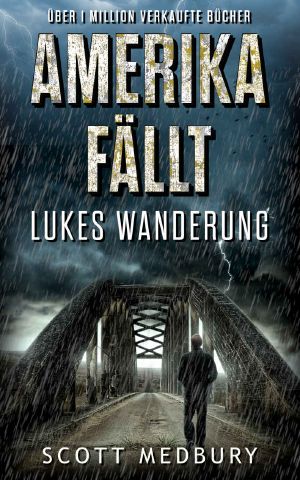 [Amerika fällt 05] • Lukes Wanderung